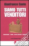 Siamo tutti venditori. Comunicazione, vendita, crescita personale, leadership libro