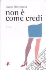 Non è come credi libro