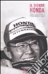 Il signor Honda. Come si è raccontato a Yves Derisbourg libro di Derisbourg Yves