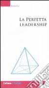 La perfetta leadership libro di Fazi Flaminia