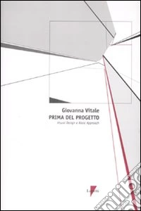 Prima del progetto. Visual Design e Basic Approach