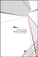 Prima del progetto. Visual Design e Basic Approach libro