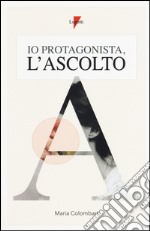 Io protagonista, l'ascolto libro