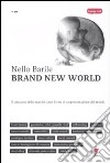 Brand new world. Il consumo delle marche come forma di rappresentazione del mondo libro