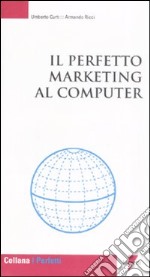 Il Perfetto marketing al computer libro