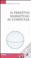 Il Perfetto marketing al computer libro