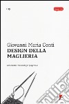 Design della maglieria. Ediz. illustrata. Vol. 1 libro di Conti Giovanni Maria