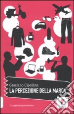 La percezione della marca. Un approccio psicometrico libro