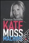 Kate Moss machine libro