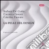 La Pelle del design. Progettare la sensorialità libro