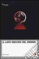 Il lato oscuro del design libro