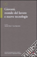 Giovani, mondo del lavoro e nuove tecnologie