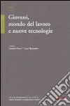 Giovani, mondo del lavoro e nuove tecnologie libro