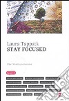 Stay focused. Oltre l'identità postmoderna libro di Tappatà Laura