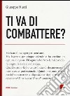 Ti va di combattere? libro