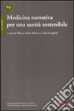 Medicina narrativa per una sanità sostenibile libro