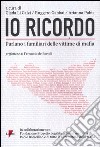 Io ricordo. Parlano i familiari delle vittime di mafia libro