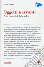 Oggetti narranti. Fonti rinnovabili di realtà libro