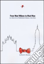 From mad Milano to mad man (la storia di un pubblicitario italiano a New York)