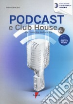 Podcast e clubhouse. La rivincita della voce libro