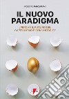 Il nuovo paradigma. Perché il futuro del capitalismo è comunitario? libro di Panzarani Roberto