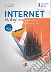 Internet Babylon. Cyberbullismo e dipendenza on-line libro