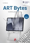 Art bytes. Creatività e personal branding libro