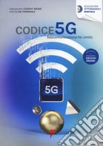 Codice 5G. Telecomunicazione no limits libro