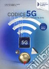 Codice 5G. Telecomunicazione no limits libro