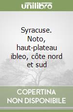 Syracuse. Noto, haut-plateau ibleo, côte nord et sud libro