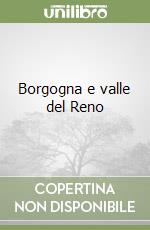 Borgogna e valle del Reno