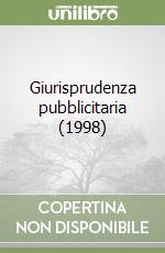 Giurisprudenza pubblicitaria (1998) libro