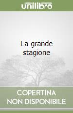 La grande stagione