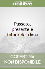 Passato, presente e futuro del clima libro