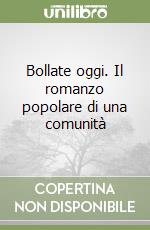 Bollate oggi. Il romanzo popolare di una comunità libro