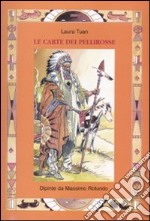 Le carte dei pellerosse. Con carte libro