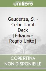 Gaudenza, S. - Celtic Tarot Deck [Edizione: Regno Unito] libro