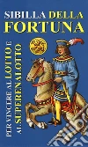 Sibilla della fortuna libro