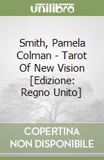 Smith, Pamela Colman - Tarot Of New Vision [Edizione: Regno Unito] libro