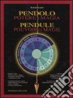 Pendolo. Potere e magia. Ediz. italiana, inglese e tedesca. Con gadget libro