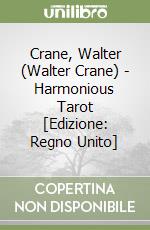 Crane, Walter (Walter Crane) - Harmonious Tarot [Edizione: Regno Unito] libro