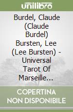 Burdel, Claude (Claude Burdel) Bursten, Lee (Lee Bursten) - Universal Tarot Of Marseille [Edizione: Regno Unito] libro