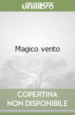 Magico vento libro