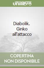 Diabolik. Ginko all'attacco libro