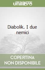 Diabolik. I due nemici libro