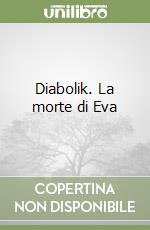 Diabolik. La morte di Eva libro