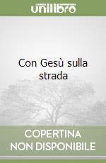 Con Gesù sulla strada