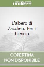 L'albero di Zaccheo. Per il biennio libro