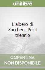 L'albero di Zaccheo. Per il triennio (1) libro