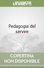 Pedagogia del servire libro